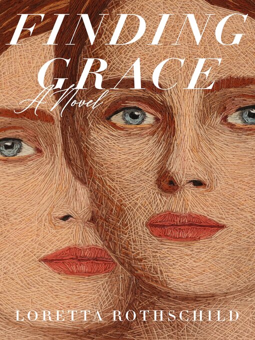 Title details for Finding Grace by Loretta Rothschild - Wait list